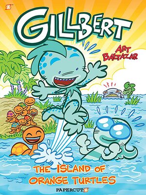 cover image of Gillbert #4--The Island of the Orange Turtles